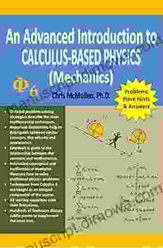 An Advanced Introduction To Calculus Based Physics (Mechanics) (Physics With Calculus 1)