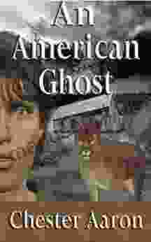 An American Ghost Chester Aaron