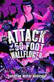 Attack of the 50 Foot Wallflower