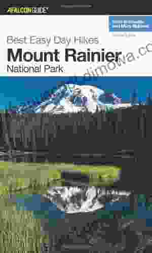 Best Easy Day Hikes Mount Rainier National Park 2nd (Best Easy Day Hikes Series)