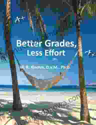 Better Grades Less Effort W R Klemm