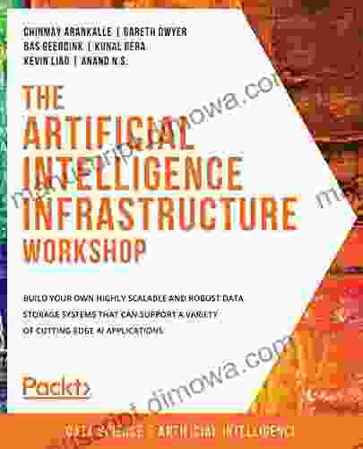 The Artificial Intelligence Infrastructure Workshop: Build your own highly scalable and robust data storage systems that can support a variety of cutting edge AI applications