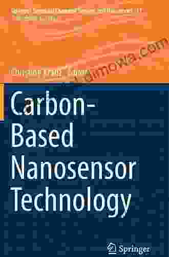 Carbon Based Nanosensor Technology (Springer On Chemical Sensors And Biosensors 17)