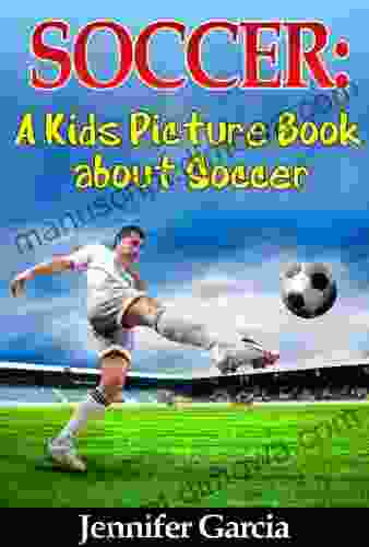 Children S About Soccer: A Kids Picture About Soccer With Photos And Fun Facts