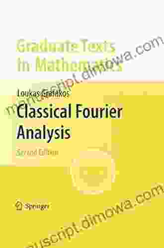 Classical Fourier Analysis (Graduate Texts In Mathematics 249)