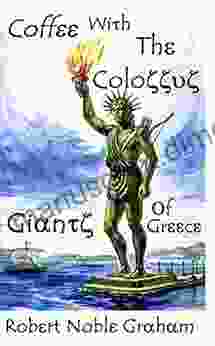 Coffee With The Colossus: Giants Of Greece