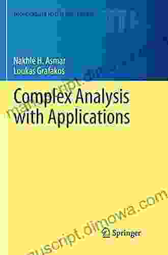 Complex Analysis With Applications (Undergraduate Texts In Mathematics)