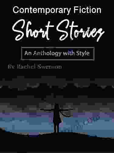 Contemporary Fiction Short Stories: An Anthology With Style