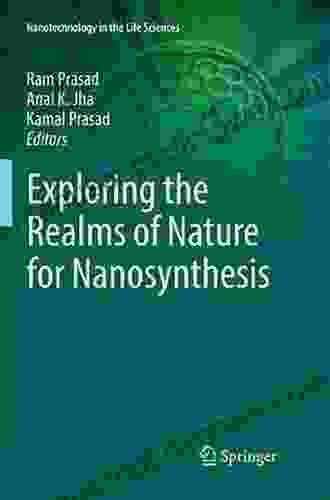 Exploring the Realms of Nature for Nanosynthesis (Nanotechnology in the Life Sciences)