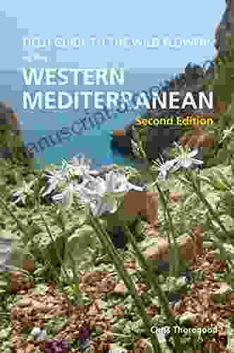 Field Guide To The Wild Flowers Of The Western Mediterranean Second Edition