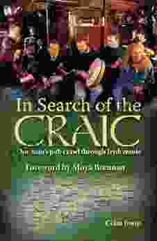 In Search of the Craic: One Man s Pub Crawl through Irish Music