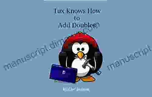 Tux Knows How to Add Doubles (Tux Knows Math 2)