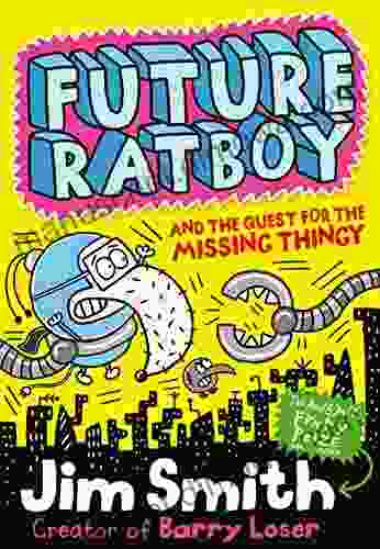 Future Ratboy And The Quest For The Missing Thingy (Future Ratboy)