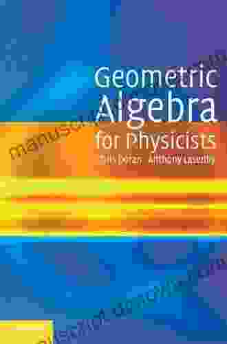 Geometric Algebra for Physicists Chris Doran