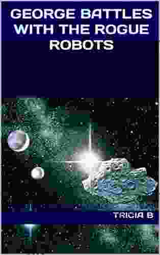 George battles with the Rogue Robots (The Adventures Of George)