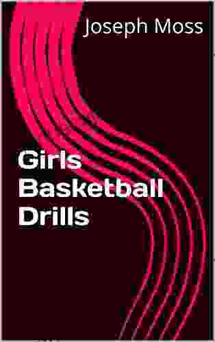 Girls Basketball Drills Joseph Moss