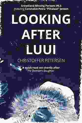 Looking After Luui: A Greenland Missing Persons Short Story (Greenland Missing Persons Short Stories 1)