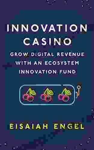 Innovation Casino: Grow Digital Revenue with an Ecosystem Innovation Fund