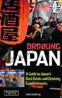 Drinking Japan: A Guide To Japan S Best Drinks And Drinking Establishments