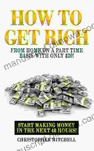 How To Get Rich From Home On A Part Time Basis With Only $20 : Money Wealth Entrepreneurship