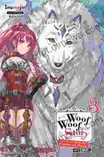 Woof Woof Story: I Told You to Turn Me Into a Pampered Pooch Not Fenrir Vol 3 (light novel) (Woof Woof Story (light novel))