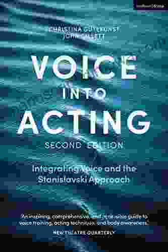 Voice into Acting: Integrating Voice and the Stanislavski Approach (Performance Books)