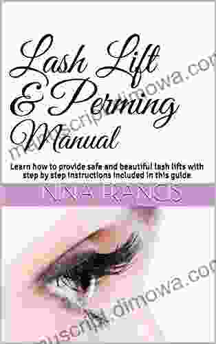 Lash Lift Perming Manual: Learn how to provide safe and beautiful lash lifts with step by step instructions included in this guide