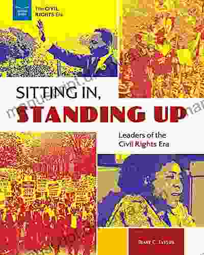 Sitting In Standing Up: Leaders Of The Civil Rights Era