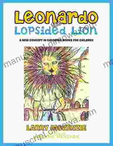 Leonardo the Lopsided Lion: A New Concept in Coloring for Children