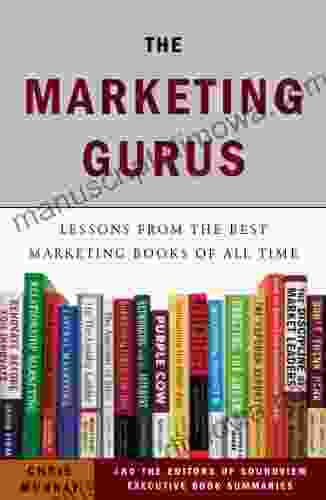 The Marketing Gurus: Lessons from the Best Marketing of All Time