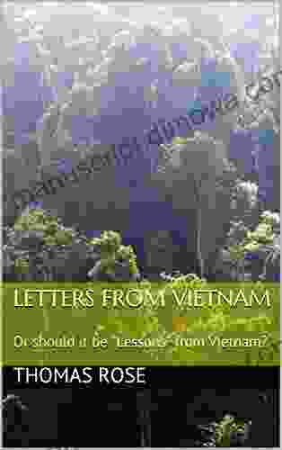 Letters from Vietnam: Or should it be Lessons from Vietnam?