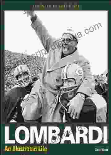 Lombardi An Illustrated Life