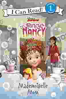 Disney Junior Fancy Nancy: Mademoiselle Mom (I Can Read Level 1)