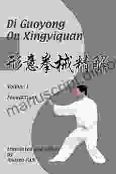 Di Guoyong On Xingyiquan Volume I Foundations E Reader