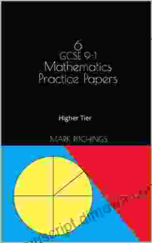 6 GCSE 9 1 Mathematics Practice Papers: Higher Tier