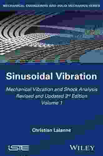 Mechanical Vibration And Shock Analysis Mechanical Shock (Mechanical Vibration And Shock Analysis 3rd Edition 2)