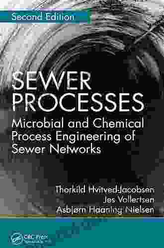 Sewer Processes: Microbial and Chemical Process Engineering of Sewer Networks Second Edition