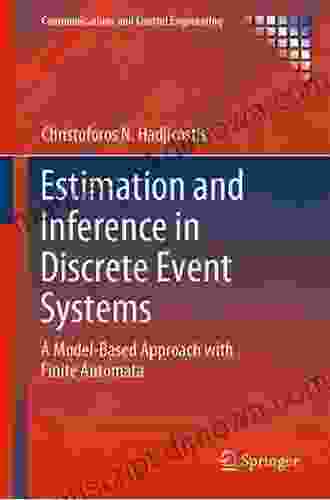 Estimation and Inference in Discrete Event Systems: A Model Based Approach with Finite Automata (Communications and Control Engineering)