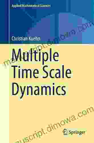 Multiple Time Scale Dynamics (Applied Mathematical Sciences 191)