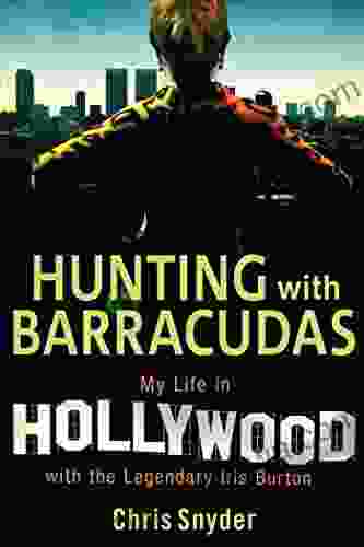 Hunting with Barracudas: My Life in Hollywood with the Legendary Iris Burton