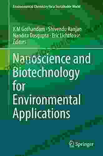 Nanoscience and Biotechnology for Environmental Applications (Environmental Chemistry for a Sustainable World 22)