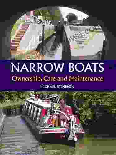 Narrow Boats: Ownership Care And Maintenance