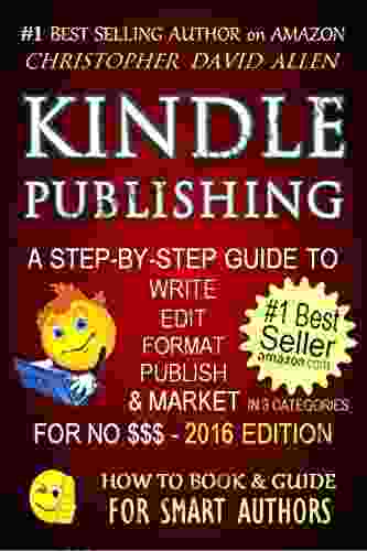 PUBLISHING A STEP BY STEP GUIDE TO WRITE EDIT FORMAT PUBLISH MARKET FOR NO $$$ (Writing Editing Self Publishing Amazon Marketing Secrets) (HOW TO GUIDE FOR SMART AUTHORS 1)