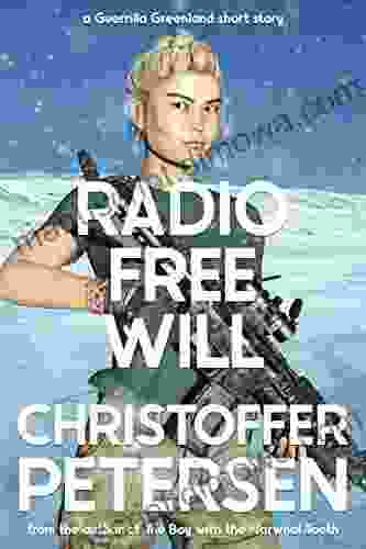 Radio Free Will (Short Stories from Guerrilla Greenland 1)