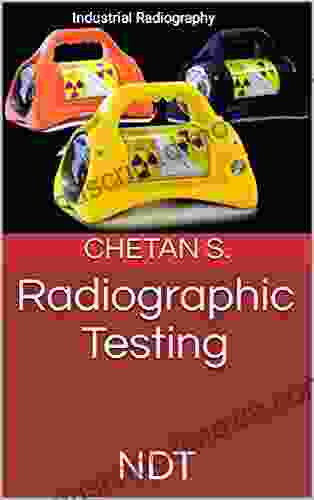 Radiographic Testing: NDT Chetan S