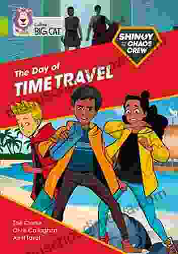 Shinoy And The Chaos Crew: The Day Of Time Travel: Band 11/Lime (Collins Big Cat)