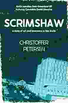 Scrimshaw: A Short Story Of Art And Innocence In The Arctic (Greenland Crime Stories 9)