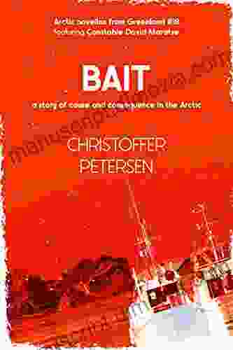 Bait: A short story of cause and consequence in the Arctic (Greenland Crime Stories 18)