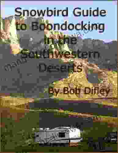 Snowbird Guide to Boondocking in the Southwestern Deserts