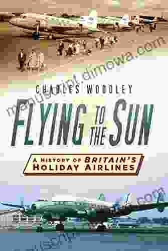 Flying to the Sun: A History of Britain s Holiday Airlines